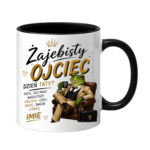 Kubek z dowolnym imieniem córki "Żajebisty ojciec"