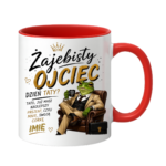 Kubek z dowolnym imieniem córki "Żajebisty ojciec"