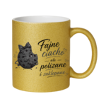 Kubek "Fajne ciacho, ale polizane i zaklepane"