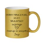 Kubek z dowolnym imieniem "Najlepszy nauczyciel inspiruje"