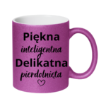 Kubek "Piękna, delikatna"